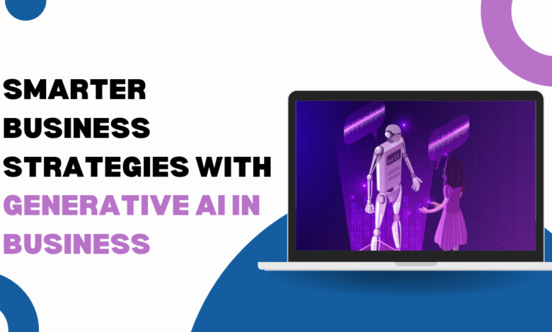 Smarter Business Strategies with Generative AI in Business | by Anna Mathew | Apr, 2024 Smarter Business Strategies with Generative AI in Business | by Anna Mathew | Apr, 2024