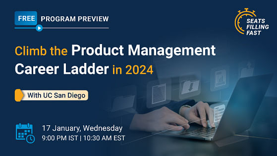 Climb the Product Management Career Ladder in 2024 with UC San Diego Climb the Product Management Career Ladder in 2024 with UC San Diego