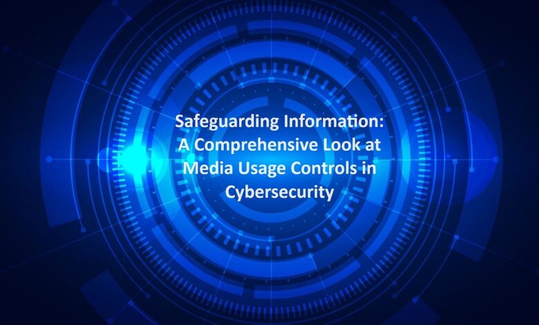 Safeguarding Information: A Comprehensive Look at Media Usage Controls in Cybersecurity | by Bytesofinfosec | Apr, 2024 Safeguarding Information: A Comprehensive Look at Media Usage Controls in Cybersecurity | by Bytesofinfosec | Apr, 2024