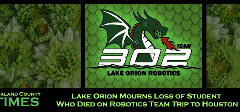 Lake Orion Mourns Loss of Student Who Died on Robotics Team Trip to Houston Lake Orion Mourns Loss of Student Who Died on Robotics Team Trip to Houston