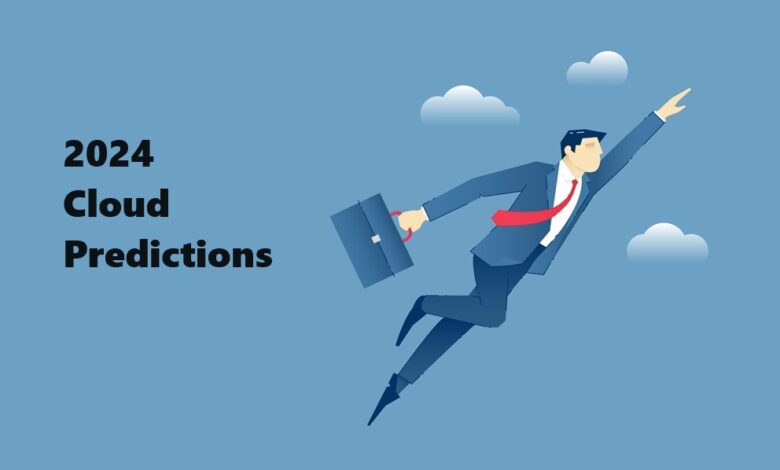 It’s a Bird…It’s a Plane…It’s 2024 Cloud Predictions It’s a Bird…It’s a Plane…It’s 2024 Cloud Predictions