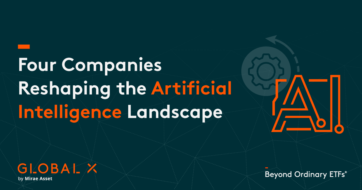 Four Companies Reshaping the Artificial Intelligence Landscape – Global ...