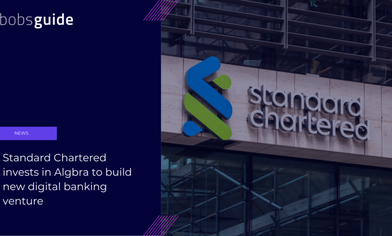 Standard Chartered invests in Algbra for digital banking venture Standard Chartered invests in Algbra for digital banking venture
