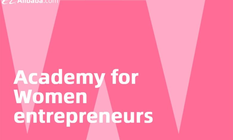 Alibaba.com Academy for Women Entrepreneurs Alibaba.com Academy for Women Entrepreneurs