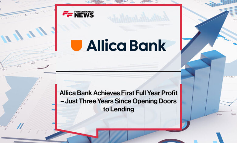 Allica Bank Achieves First Full Year Profit – Just Three Years Since Opening Doors to Lending Allica Bank Achieves First Full Year Profit – Just Three Years Since Opening Doors to Lending