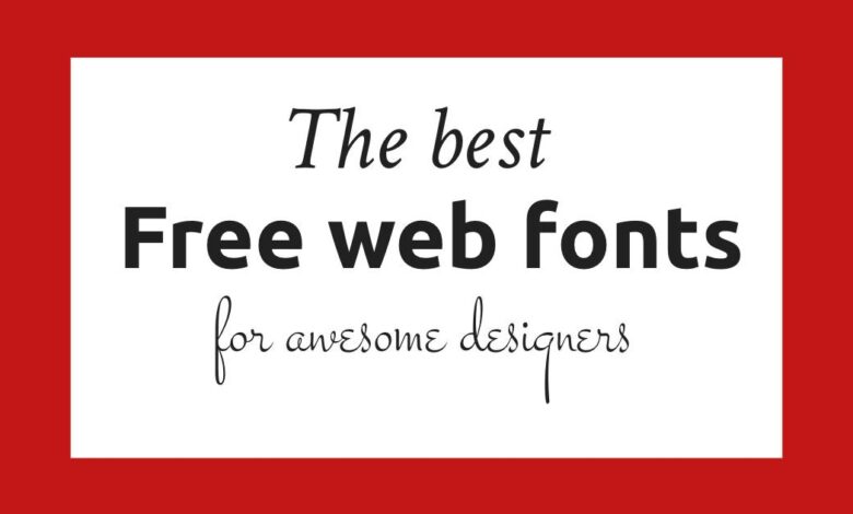 The 39 best free web fonts The 39 best free web fonts