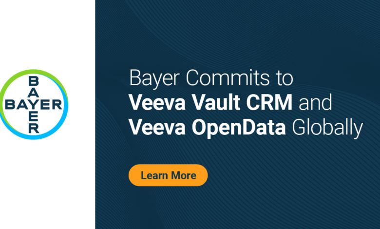 Bayer Commits to Veeva Vault CRM and Veeva OpenData Globally Bayer Commits to Veeva Vault CRM and Veeva OpenData Globally