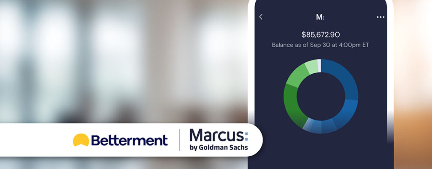 Betterment Acquires Marcus Digital Investing From Goldman Sachs