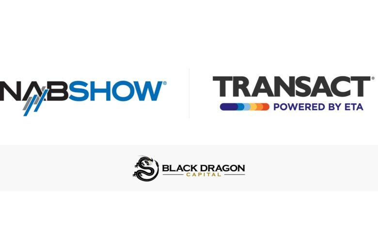 Black Dragon Capital℠ to Extend Fintech and Media Leadership at NAB and TRANSACT 2024 Black Dragon Capital℠ to Extend Fintech and Media Leadership at NAB and TRANSACT 2024