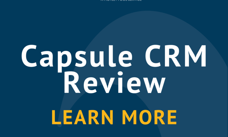 Capsule CRM Review 2024: Features, Pricing & More Capsule CRM Review 2024: Features, Pricing & More