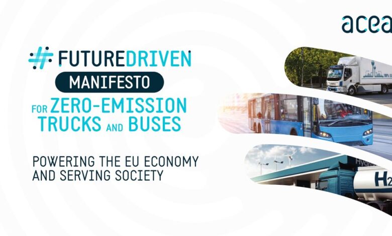 Manifesto for Zero-emission Trucks and Buses – ACEA Manifesto for Zero-emission Trucks and Buses – ACEA