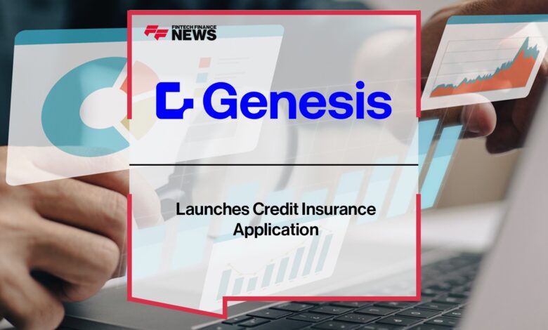 Genesis Launches Credit Insurance Application Genesis Launches Credit Insurance Application