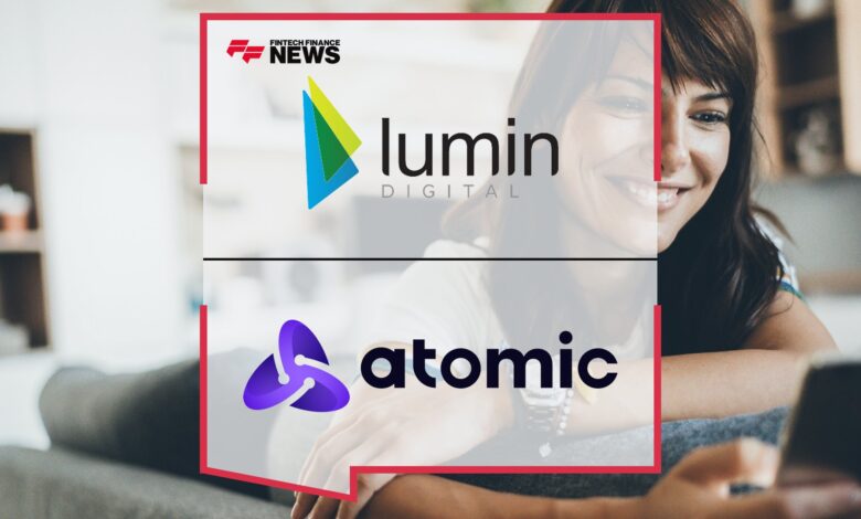 Lumin Digital and Atomic Partner Lumin Digital and Atomic Partner