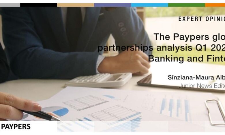 The Paypers global partnerships analysis Q1 2024: Banking and Fintech The Paypers global partnerships analysis Q1 2024: Banking and Fintech