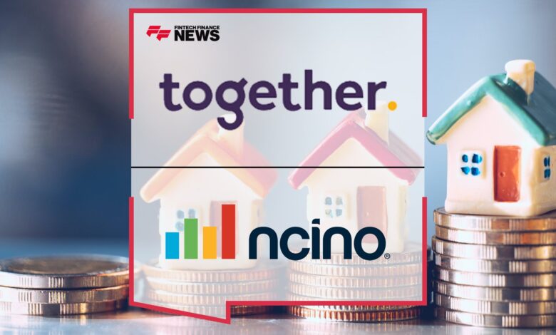 Together Selects nCino to Revolutionise its Lending Business Together Selects nCino to Revolutionise its Lending Business