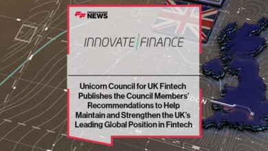 Innovate Finance’s Unicorn Council for UK Fintech Publishes the Council Members’ Recommendations to Help Maintain and Strengthen the UK’s Leading Global Position in Fintech