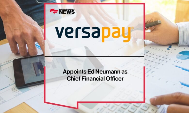 Versapay Appoints Ed Neumann as Chief Financial Officer Versapay Appoints Ed Neumann as Chief Financial Officer