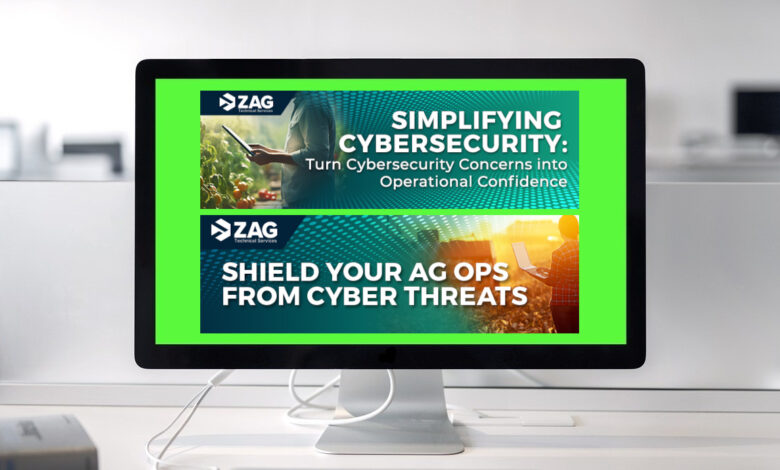 ZAG Technical Services Launches Cybersecurity Webinars For Ag Sector ZAG Technical Services Launches Cybersecurity Webinars For Ag Sector