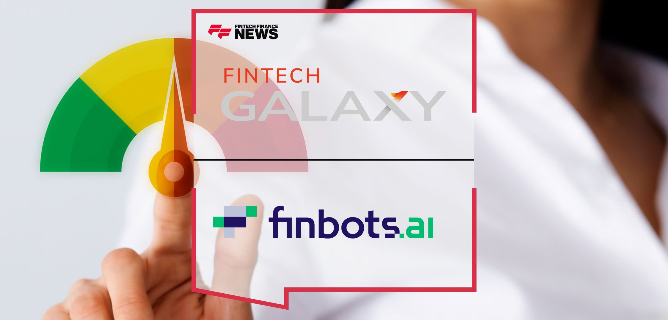 Fintech Galaxy Launches Open Banking Credit Scoring - Europeantech