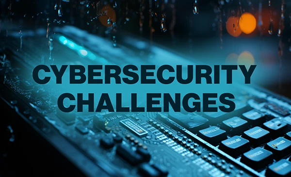 Anticipating and addressing cybersecurity challenges Anticipating and addressing cybersecurity challenges