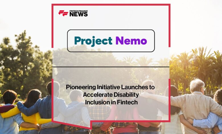 Initiative Launches to Accelerate Disability Inclusion in Fintech Initiative Launches to Accelerate Disability Inclusion in Fintech