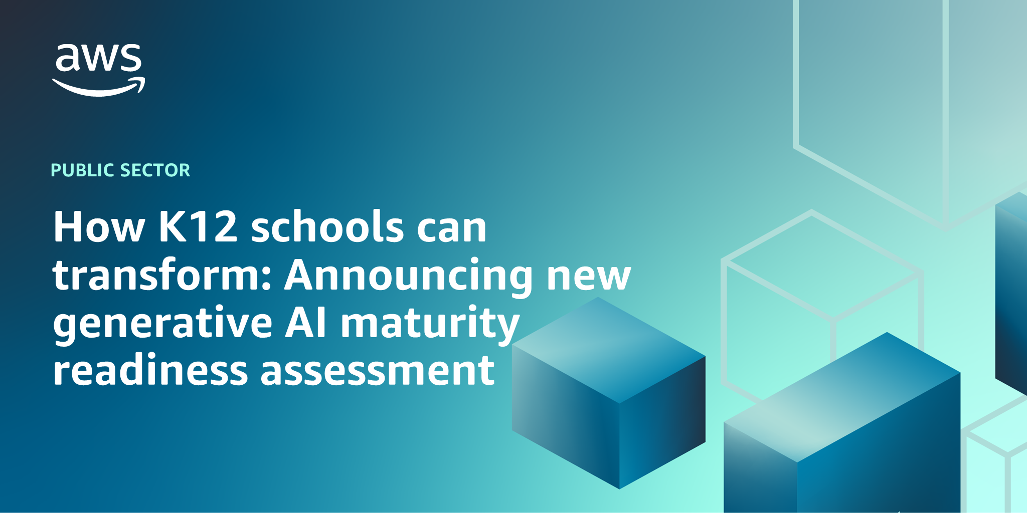 AWS branded background design with text overlay that says "How K12 schools can transform: Announcing new generative AI maturity readiness assessment"