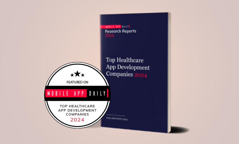 100+ Top Healthcare Mobile App Development Companies [April 2024]