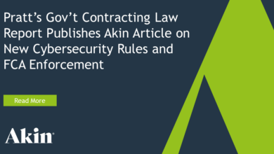 Pratt’s Gov’t Contracting Law Report Publishes Akin Article on New Cybersecurity Rules and FCA Enforcement