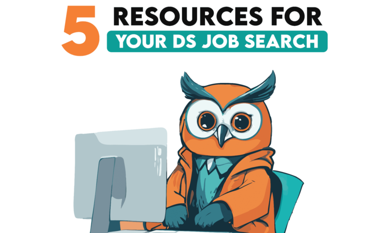 5 Free Resources to Master Your Data Science Job Search 5 Free Resources to Master Your Data Science Job Search
