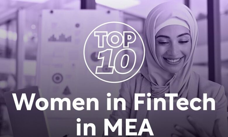 Top 10 Women in FinTech, MEA: Celebrating Industry Leaders Top 10 Women in FinTech, MEA: Celebrating Industry Leaders