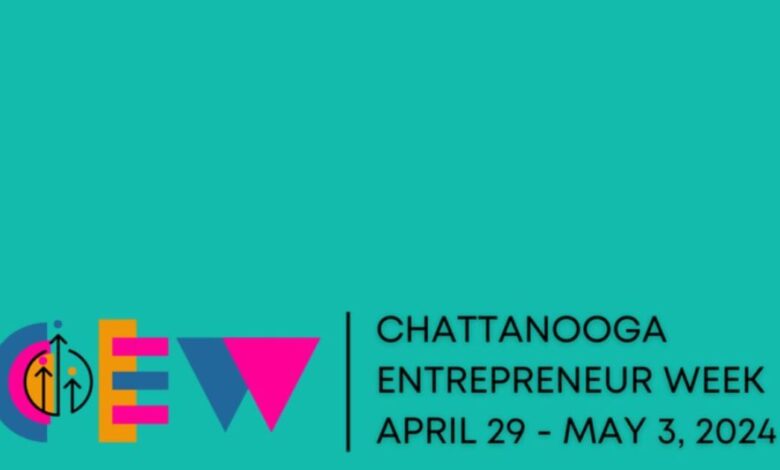 For Chattanooga Entrepreneurs, A Brand New Week Of Their Own For Chattanooga Entrepreneurs, A Brand New Week Of Their Own