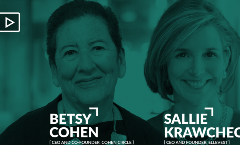 Betsy Cohen and Sallie Krawcheck on innovation, fintech and investing Betsy Cohen and Sallie Krawcheck on innovation, fintech and investing