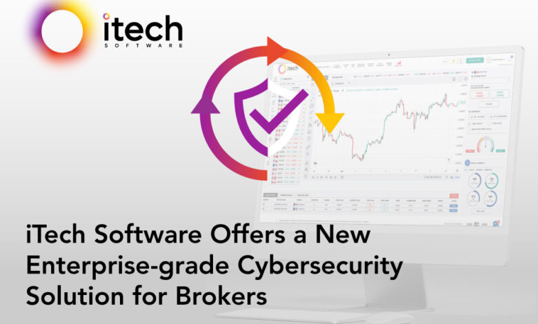 iTech Software Unveils Enterprise-Grade Cybersecurity Solution for Brokers iTech Software Unveils Enterprise-Grade Cybersecurity Solution for Brokers