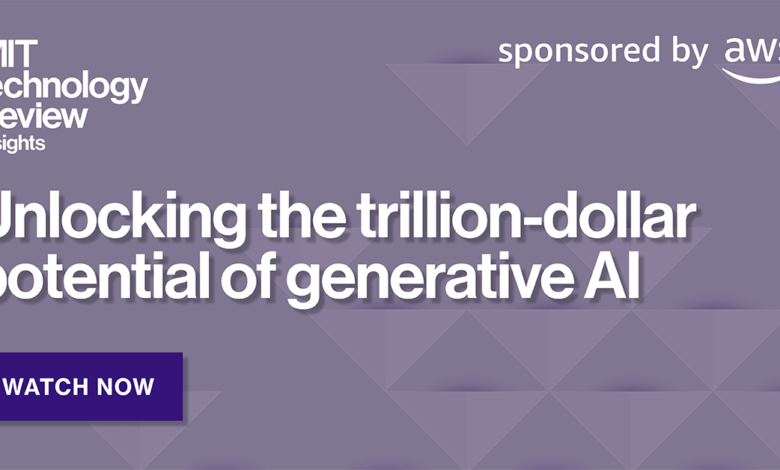 Unlocking the trillion-dollar potential of generative AI – MIT Technology Review Unlocking the trillion-dollar potential of generative AI – MIT Technology Review