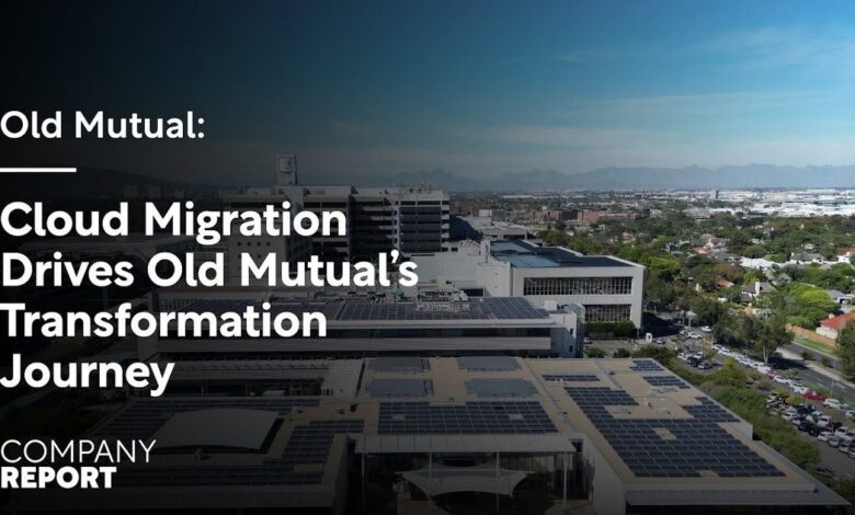Cloud Migration Drives Old Mutual’s Transformation Journey Cloud Migration Drives Old Mutual’s Transformation Journey
