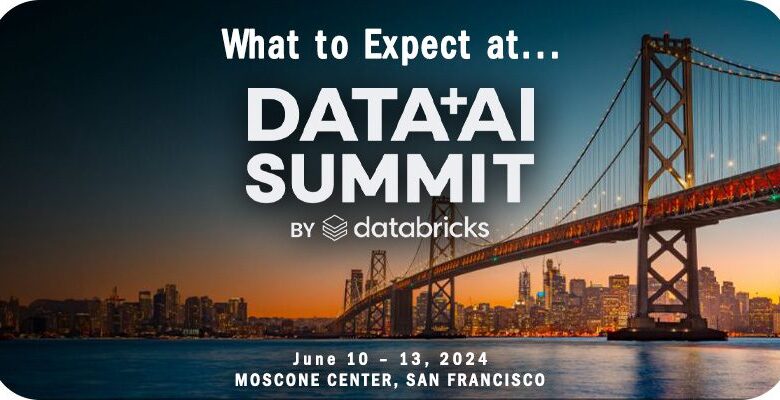 What to Expect at Databricks’ Data + AI Summit 2024 June 10-13 What to Expect at Databricks’ Data + AI Summit 2024 June 10-13