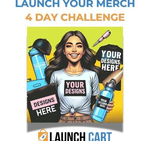 Launch Your Merch FREE 4-Day Challenge Empowers Entrepreneurs to Build Profitable Merch Stores Online Launch Your Merch FREE 4-Day Challenge Empowers Entrepreneurs to Build Profitable Merch Stores Online