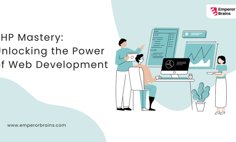 PHP Mastery: Unlocking the Power of Web Development | by Emperor Brains | May, 2024 PHP Mastery: Unlocking the Power of Web Development | by Emperor Brains | May, 2024