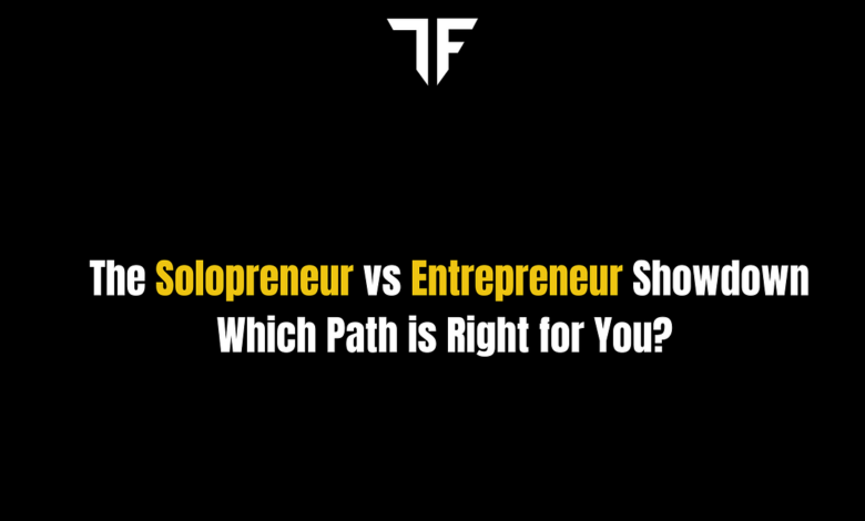 The Solopreneur vs. Entrepreneur Showdown: Which Path is Right for You? | by Talha Fakhar | May, 2024 The Solopreneur vs. Entrepreneur Showdown: Which Path is Right for You? | by Talha Fakhar | May, 2024
