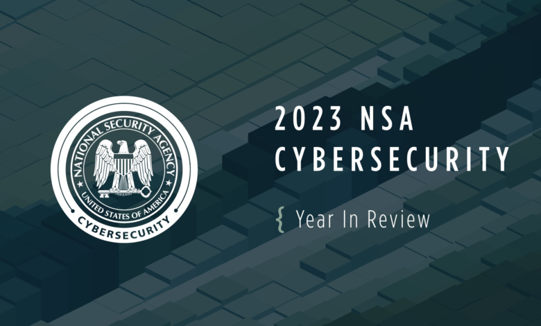 NSA Publishes 2023 Cybersecurity Year in Review > National Security Agency/Central Security Service > Press Release View NSA Publishes 2023 Cybersecurity Year in Review > National Security Agency/Central Security Service > Press Release View