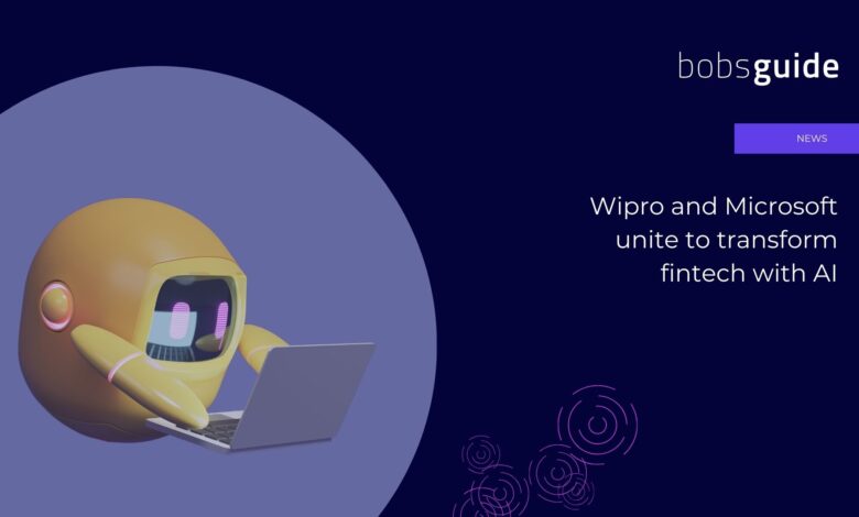 Wipro and Microsoft unite to transform fintech with AI Wipro and Microsoft unite to transform fintech with AI
