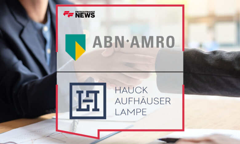 ABN AMRO Announces Acquisition of Hauck Aufhäuser Lampe ABN AMRO Announces Acquisition of Hauck Aufhäuser Lampe