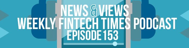 News & Views Podcast | Episode 153: BNPL Driving Lessons, Fintech in Norfolk and Cashless China News & Views Podcast | Episode 153: BNPL Driving Lessons, Fintech in Norfolk and Cashless China