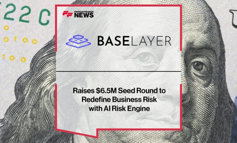 Baselayer Raises .5M Seed Round Baselayer Raises .5M Seed Round