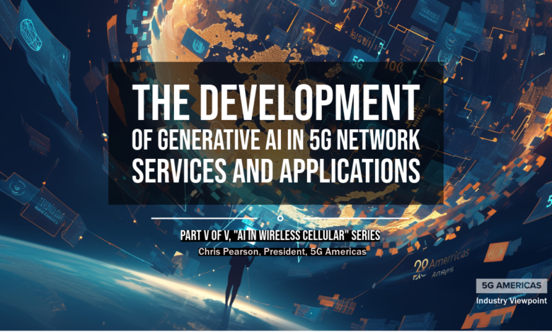The Development of Generative AI in 5G Network Services and Applications The Development of Generative AI in 5G Network Services and Applications