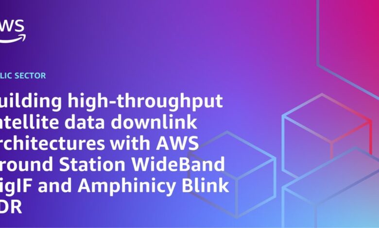 Building high-throughput satellite data downlink architectures with AWS Ground Station WideBand DigIF and Amphinicy Blink SDR Building high-throughput satellite data downlink architectures with AWS Ground Station WideBand DigIF and Amphinicy Blink SDR