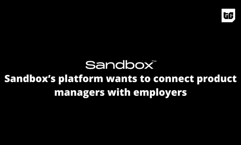 Meet the Sandbox platform for product managers Meet the Sandbox platform for product managers