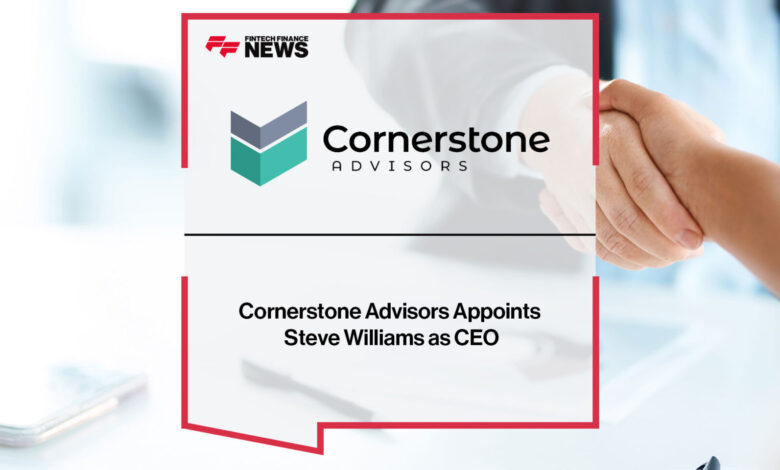 Cornerstone Advisors Appoints Steve Williams as CEO Cornerstone Advisors Appoints Steve Williams as CEO