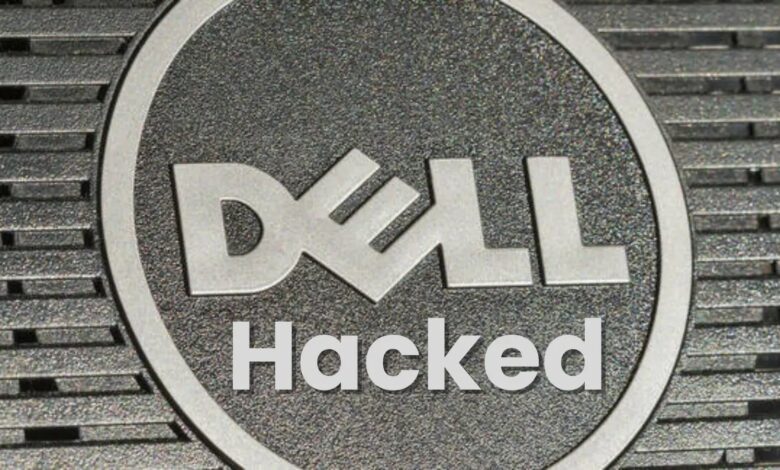 Dell Hacked – 49 Million Customers Data Possibly Affected Dell Hacked – 49 Million Customers Data Possibly Affected