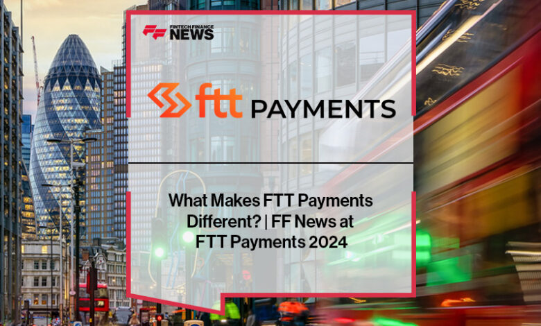 What Makes FTT Payments Different? What Makes FTT Payments Different?